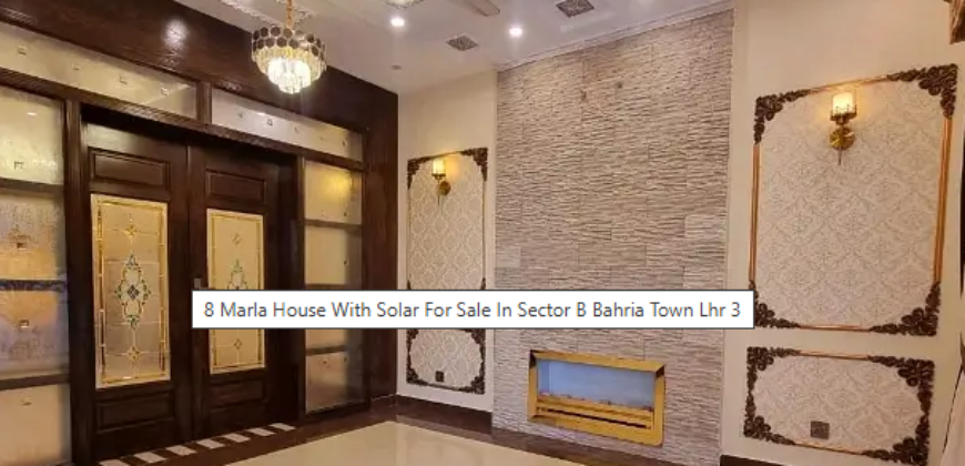 8 Marla House With Solar For Sale In Sector B Bahria Town Lhr