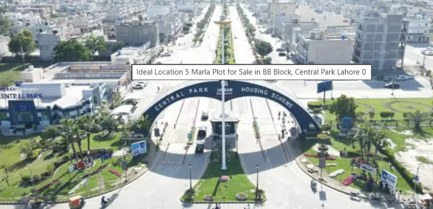 Ideal Location 5 Marla Plot for Sale in A1 Block, Central Park Lahore