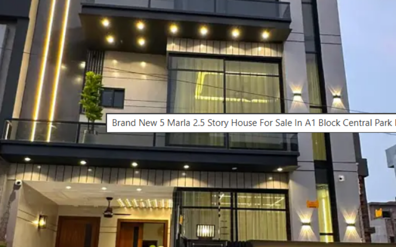 Brand New 5 Marla 2.5 Story House For Sale In A1 Block Central Park Lahore