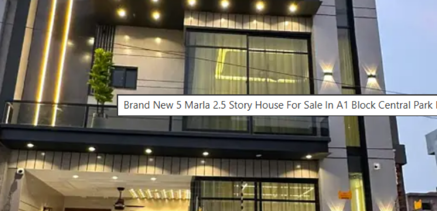 Brand New 5 Marla 2.5 Story House For Sale In A1 Block Central Park Lahore
