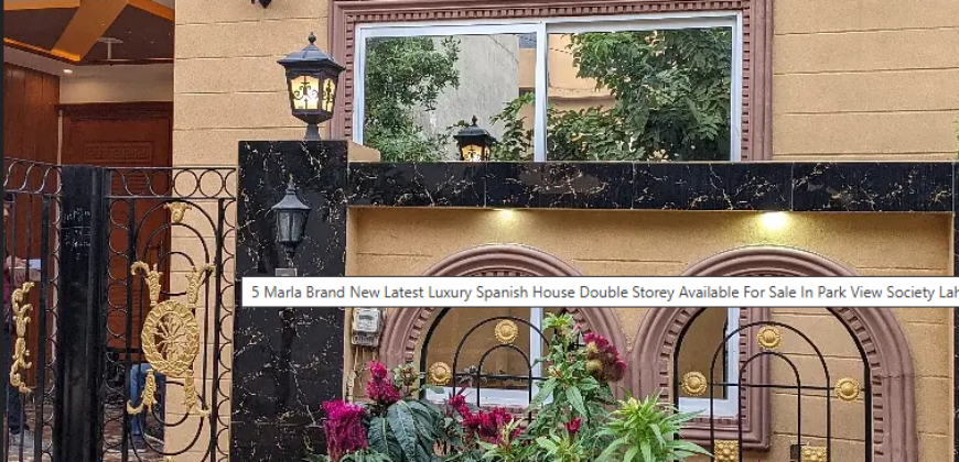 5 Marla Brand New Latest Luxury Spanish House Double Storey Available For Sale In Park View Society Lahore
