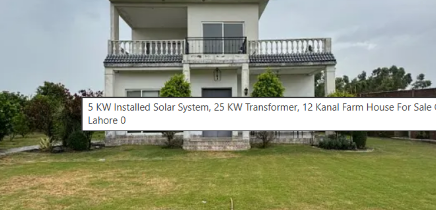5 KW Installed Solar System, 25 KW Transformer, 12 Kanal Farm House For Sale On Bedian Road, Lahore